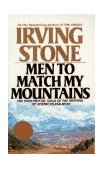 Men to Match My Mountains The Monumental Saga of the Winning of America's Far West 1987 9780425105443 Front Cover