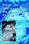 Theory and Practice of Water and Wastewater Treatment  cover art