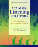 Academic Listening Strategies A Guide to Understanding Lectures cover art