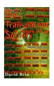 Transparent Society Will Technology Force Us to Choose Between Privacy and Freedom? cover art