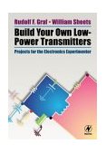 Build Your Own Low-Power Transmitters Projects for the Electronics Experimenter  9780750672443 Front Cover