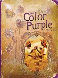 Color Purple A Memory Book of the Broadway Musical 2006 9780786718443 Front Cover