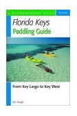 Florida Keys Paddling Guide From Key Largo to Key West 2004 9780881505443 Front Cover