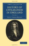 History of Civilization in England 2011 9781108036443 Front Cover