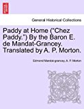 Paddy at Home by the Baron E de Mandat-Grancey Translated by a P Morton 2011 9781241117443 Front Cover