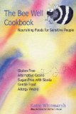 Bee Well Cookbook Nourishing Foods for Sensitive People 2008 9781440475443 Front Cover