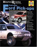 Haynes Xtreme Customizing Ford Full-Size Pick-ups 2005 9781563925443 Front Cover