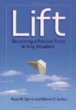 Lift Becoming a Positive Force in Any Situation 2009 9781576754443 Front Cover