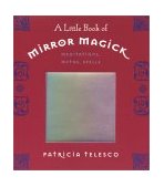 Little Book of Mirror Magick Meditations, Myths, Spells 2003 9781580911443 Front Cover