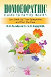 Homoeopathic Guide to Family Health Just Look up Your Symptoms and Find the Cure 2013 9781612045443 Front Cover