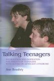 Talking Teenagers Information and Inspiration for Parents of Teenagers with Autism or Asperger's Syndrome 2007 9781843108443 Front Cover