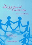 Difficult Children There Is No Such Thing  9781888365443 Front Cover