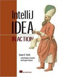 IntelliJ IDEA in Action Covers IDEA V. 5 2006 9781932394443 Front Cover