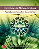 Environmental Nanotechnology: Applications and Impacts of Nanomaterials, Second Edition 2nd 9780071828444 Front Cover