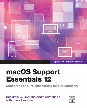 MacOS Support Essentials 12 - Apple Pro Training Series Supporting and Troubleshooting MacOS Monterey  9780137696444 Front Cover
