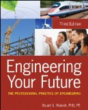 Engineering Your Future The Professional Practice of Engineering