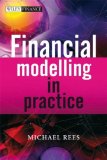 Financial Modelling in Practice A Concise Guide for Intermediate and Advanced Level cover art