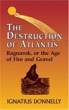 Destruction of Atlantis Ragnarok, or the Age of Fire and Gravel 2004 9780486431444 Front Cover