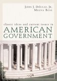 Classic Ideas and Current Issues in American Government 2006 9780618456444 Front Cover