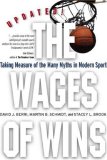 Wages of Wins Taking Measure of the Many Myths in Modern Sport. Updated Edition cover art