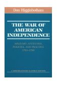 War of American Independence Military Attitudes, Policies, and Practice, 1763-1789