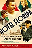 Hotel Florida: Truth, Love, and Death in the Spanish Civil War  9781250062444 Front Cover