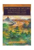 Spring of My Life And Selected Haiku 1997 9781570621444 Front Cover