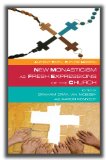Ancient Faith Future Mission New Monasticism as Fresh Expressions of Church 2010 9781848250444 Front Cover