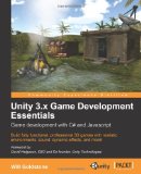 Unity 3. X Game Development Essentials Game Development with C# and Javascript cover art