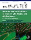 Neuromuscular Disorders of Infancy, Childhood, and Adolescence A Clinician's Approach 2nd 9780124170445 Front Cover