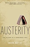 Austerity The History of a Dangerous Idea  9780199389445 Front Cover