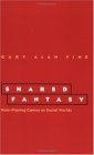 Shared Fantasy Role Playing Games As Social Worlds