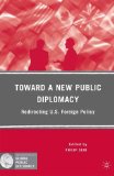 Toward a New Public Diplomacy Redirecting U. S. Foreign Policy cover art