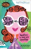 Shine on Girl Devotions to Keep You Sparkling 2006 9780310711445 Front Cover