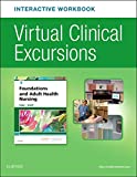 Virtual Clinical Excursions Online and Print Workbook for Foundations and Adult Health Nursing 8th 9780323524445 Front Cover