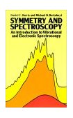 Symmetry and Spectroscopy An Introduction to Vibrational and Electronic Spectroscopy cover art