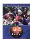 Teaching Children about Health A Multidisciplinary Approach cover art
