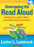 Unwrapping the Read Aloud Making Every Read Aloud Intentional and Instructional cover art