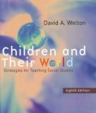 Children and Their World Strategies for Teaching Social Studies 8th 2004 9780618376445 Front Cover