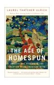 Age of Homespun Objects and Stories in the Creation of an American Myth