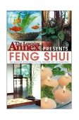 Learning Annex Presents Feng Shui The Smarter Approach to the Ancient Art of Feng Shui 2003 9780764541445 Front Cover