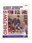 Chilton's Auto Transmission-Transaxles Diagnosis and Repair (New Total Service Series) 1999 9780801989445 Front Cover