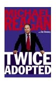 Twice Adopted An Important Social Commentator Speaks to the Cultural Ailments Threatening America Today  9780805431445 Front Cover
