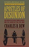 Apostles of Disunion Southern Secession Commissioners and the Causes of the Civil War 15th 2017 9780813939445 Front Cover
