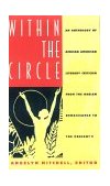 Within the Circle An Anthology of African American Literary Criticism from the Harlem Renaissance to the Present