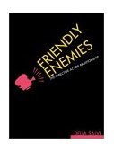 Friendly Enemies The Director-Actor Relationship cover art