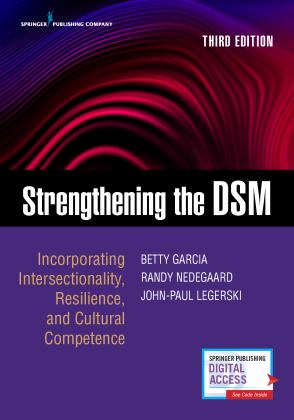 Strengthening the DSM Incorporating Intersectionality, Resilience, and Cultural Competence 3rd 9780826164445 Front Cover