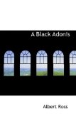 Black Adonis 2009 9781113627445 Front Cover