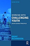 Working with Challenging Youth Seven Guiding Principles cover art