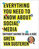 Everything You Need to Know about Social Media Without Having to Call a Kid  9781501132445 Front Cover